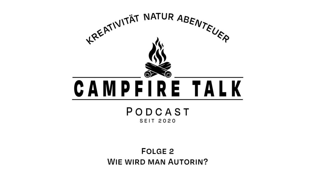 Wie wird man Autorin Campfire Talk